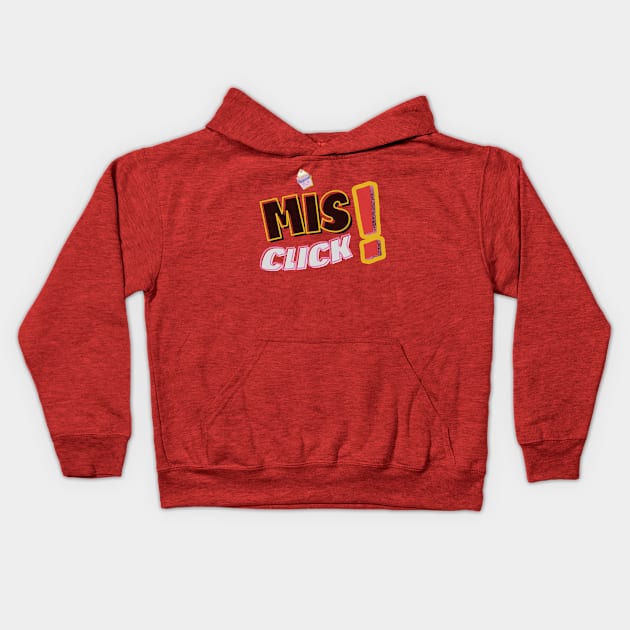 Misclick! Typography | colorfull | funny Kids Hoodie by Tee Obsession